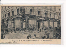 BESANçON : Les Magasins De La "Grande Maison" - Très Bon état - Besancon