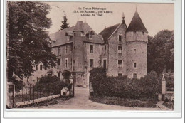 LA CREUSE PITTORESQUE : SAINT AIGNAN : Château Du Theil - Près Crocq - Très Bon état - Autres & Non Classés