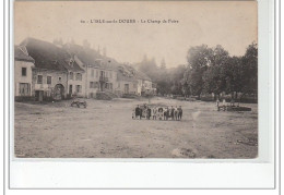 ISLE SUR LE DOUBS - Le Champ De Foire - Très Bon état - Isle Sur Le Doubs