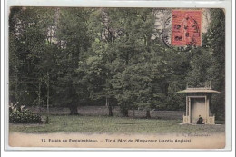 FONTAINEBLEAU : Palais De Fontainebleau - Tir à L'arc De L'empereur (jardin Anglais) - Très Bon état - Fontainebleau