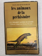 Les Animaux De La Préhistoire Les Premiers Matins Du Monde - Autres & Non Classés