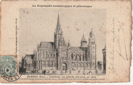 AA+ 33-(27) EVREUX - CATHEDRALE , VUE GENERALE COTE NORD , XVe SIECLE - LA NORMANDIE ARCHEOLOGIQUE ET PITTORESQUE - Evreux