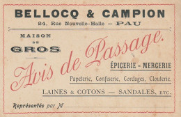 AA+ 36 -(64) BELLOCQ & CAMPION , PAU - MAISON DE GROS , EPICERIE MERCERIE - AVIS DE PASSAGE - Cartoncini Da Visita