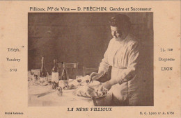 AA+ 37-(69) LA MERE FILLIOUX , LYON ( RESTAURANT BISTROT ) - FILLIOUX , MARCHAND DE VINS SUCC. FRECHIN - Advertising