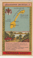 AA+ 37- NORWEGE ( NORVEGE ) N° 114 - GEOGRAPHIE UNIVERSELLE - PUBLICITE TAPIOCA LOUIT , BORDEAUX (33)  - Géographie