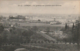 AA+ 46-(33) LORMONT - VUE GENERALE DES CHANTIERS DE LA GIRONDE - Otros & Sin Clasificación