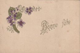 AA+ 68- " BONNE FETE " - CARTE FANTAISE GAUFREE AVEC VIOLETTES - LETTRES DOREES - Otros & Sin Clasificación