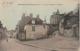 AA+ 76-(60) CHAUMONT EN VEXIN - LA PLACE ET ESCALIER DE L'EGLISE - CARTE COLORISEE - Chaumont En Vexin