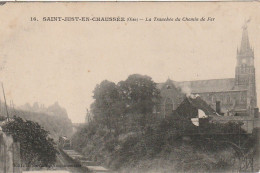 AA+ 76-(60) SAINT JUST EN CHAUSSEE - LA TRANCHEE DU CHEMIN DE FER - TRAIN - Saint Just En Chaussee