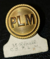 Bouton Ancien D'uniforme Chemins De Fer " Compagnie Des Chemins De Fer PLM (Paris-Lyon-Méditerranée)" SNCF - Spoorweg