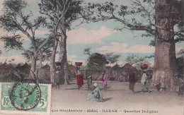 AA+ 131- DAKAR , SENEGAL - QUARTIER INDIGENE - ANIMATION - CARTE COLORISEE - Sénégal