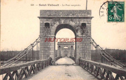 CPA SAINT THIBAULT - LE PONT SUSPENDU - Other & Unclassified