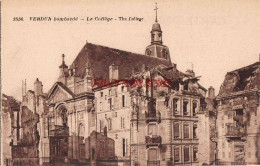 CPA VERDUN - BOMBARDE - LE COLLEGE - Verdun