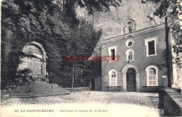 CPA LA SAINTE BAUME - TERRASSE ET ENTREE DE LA GROTTE - Saint-Maximin-la-Sainte-Baume