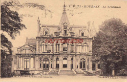 CPA ROUBAIX - LE TRIBUNAL - Roubaix