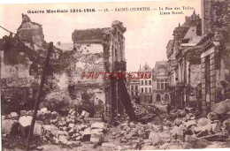 CPA SAINT QUENTIN - GUERRE 1914 - RUE DES TOILES - Saint Quentin