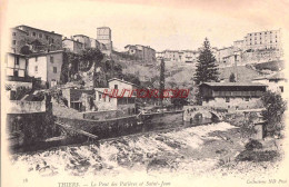 CPA THIERS - LE PONT DES PATIERES DE SAINT JEAN - Thiers