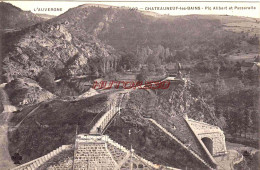 CPA CHATEAUNEUF LES BAINS - AUVERGNE - PIC ALIBERT ET PASSERELLE - Other & Unclassified