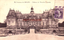 CPA VAUX LE VICOMTE - CHATEAU - Vaux Le Vicomte