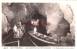 CPA BETHARRAM - GROTTES - LE DEBARCADERE - Lestelle-Bétharram