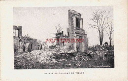 CPA GUERRE 1914-1918 - RUINES DU CHATEAU DE TILLOY - Guerre 1914-18