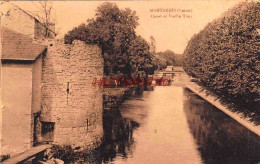 CPA MONTARGIS - LE CANAL ET VIEILLE TOUR - Montargis