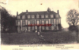 CPA LYONS LA FORET - ENVIRONS - CHATEAU DE LORLEAU - Lyons-la-Forêt