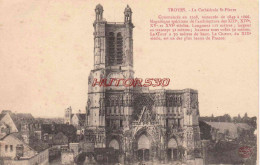 CPA TROYES - LA CATHEDRALE SAINT PIERRE - Troyes