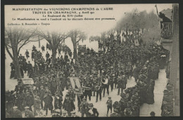 Manifestations Viticoles Champagne, La Manifesation Se Rend à L'endroit Des Discours / Boulevard Du XIV Juillet - Troyes