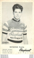 RAYMOND PLAZA  SAISON 1956-1957 - Cyclisme