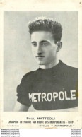 PAUL  MATTEOLI  CHAMPION DE FRANCE 1949 - Wielrennen