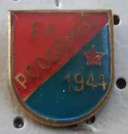 Football Club FK Podgrmec 1944 Bosnia Ex Yugoslavia Vintage Pin - Fussball