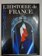 Le Grand Livre De L'histoire De France - Andere & Zonder Classificatie