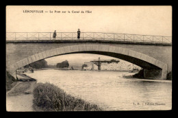 55 - LEROUVILLE - LE PONT SUR LE CANAL DE L'EST - EDITEUR RAMEAU - Lerouville