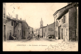 55 - LEROUVILLE - RUE NATIONALE COTE COMMERCY - EDITEUR THIRION - Lerouville