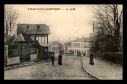 60 - LIANCOURT-RANTIGNY - LA GARE DE CHEMIN DE FER - Liancourt