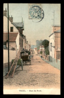 78 - TRIEL-SUR-SEINE - RUE DU PONT - CARTE COLORISEE - Triel Sur Seine