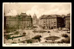 HONGRIE - BUDAPEST - PLACE DE LA LIBERTE - Hungary