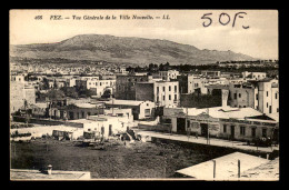 MAROC - FEZ - VUE GENERALE DE LA VILLE NOUVELLE - Fez (Fès)