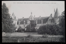 41 - CHATEAU  DES QUATRE TOURELLES - LIERVILLE - Coté Sud - Other & Unclassified