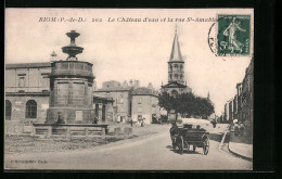 CPA Riom, Le Chateau D`eau Et La Rue St-Amable  - Riom