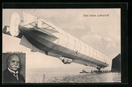 AK Das Neue Luftschiff Von Graf Zeppelin, Portrait Des Grafen Zeppelin  - Luchtschepen
