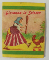 Bq5  Libretto Minifiabe Tascabili Giovanna La Sciocca Editrice Vecchi 1952 N43 - Unclassified