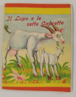 Bq9  Libretto Minifiabe Il Lupo E Le Sette Caprette Editrice Vecchi 1952 N19 - Non Classificati