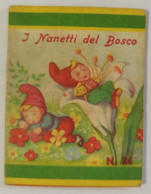 Bq8  Libretto Minifiabe I Nanetti Del Bosco Editrice Vecchi 1952 N24 - Non Classificati