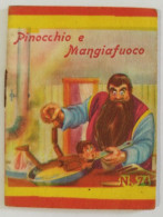 Bq16 Libretto Minifiabe Pinocchio E Mangiafuoco Edizione Vecchi 1952 N74 - Ohne Zuordnung