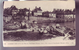 60 - GUERRE 14/18 - PONT-SAINTE-MAXENCE - LE PONT EN RUINES -  - Pont Sainte Maxence