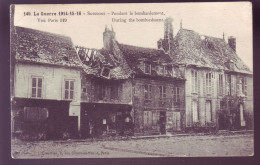 02 - GUERRE 14/18 - SOISSONS - MAISONS BOMBARDÉES -  - Soissons