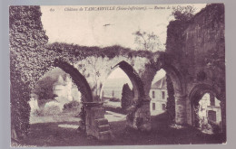 76 - TANCARVILLE - LE CHATEAU - RUINES DE LA CHAPELLE -  - Tancarville