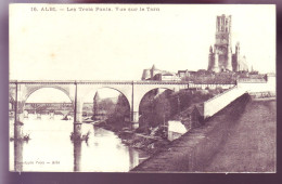 81 - ALBI - LES TROIS PONTS - VUE SUR LE TARN -  - Albi